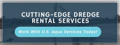 Cutting-edge dredge rental services. Work with US Aqua Services today!