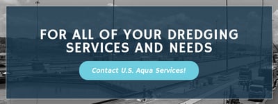 For all of your dredging services and needs, contact US Aqua Services.