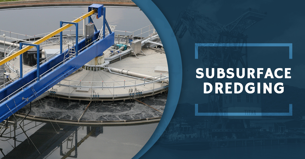 Subsurface Dredging